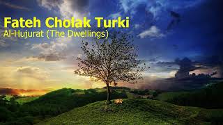 Fateh Cholak Turki 49   Surah Al Hujurat The Dwellingsفاتح جولاق تركي  سورة  الحجرات