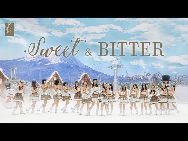 [MV] Sweet u0026 Bitter - JKT48 class=