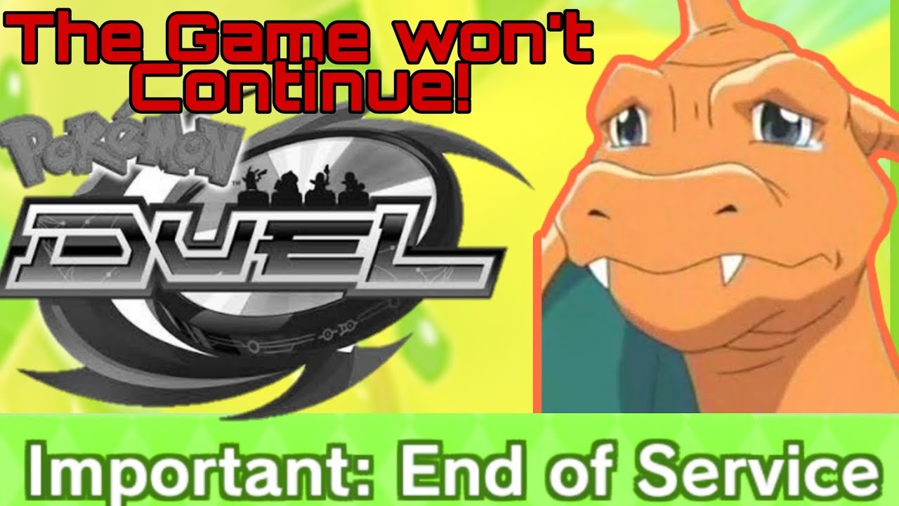 POKEMON Duel - The GAME Services ARE ENDING!!!