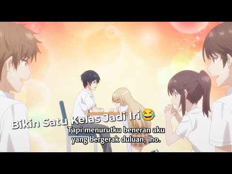 Ketika Lu Sibuk Terlalu Bucin Sama Ayang Disekolah Ehh Malah...😂|| Otonari no Tenshi-sama Season 2