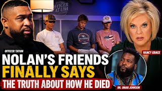 Nolan wells : Nancy grace exposing friends of Nolan wells who are yet finally speaks the truth.