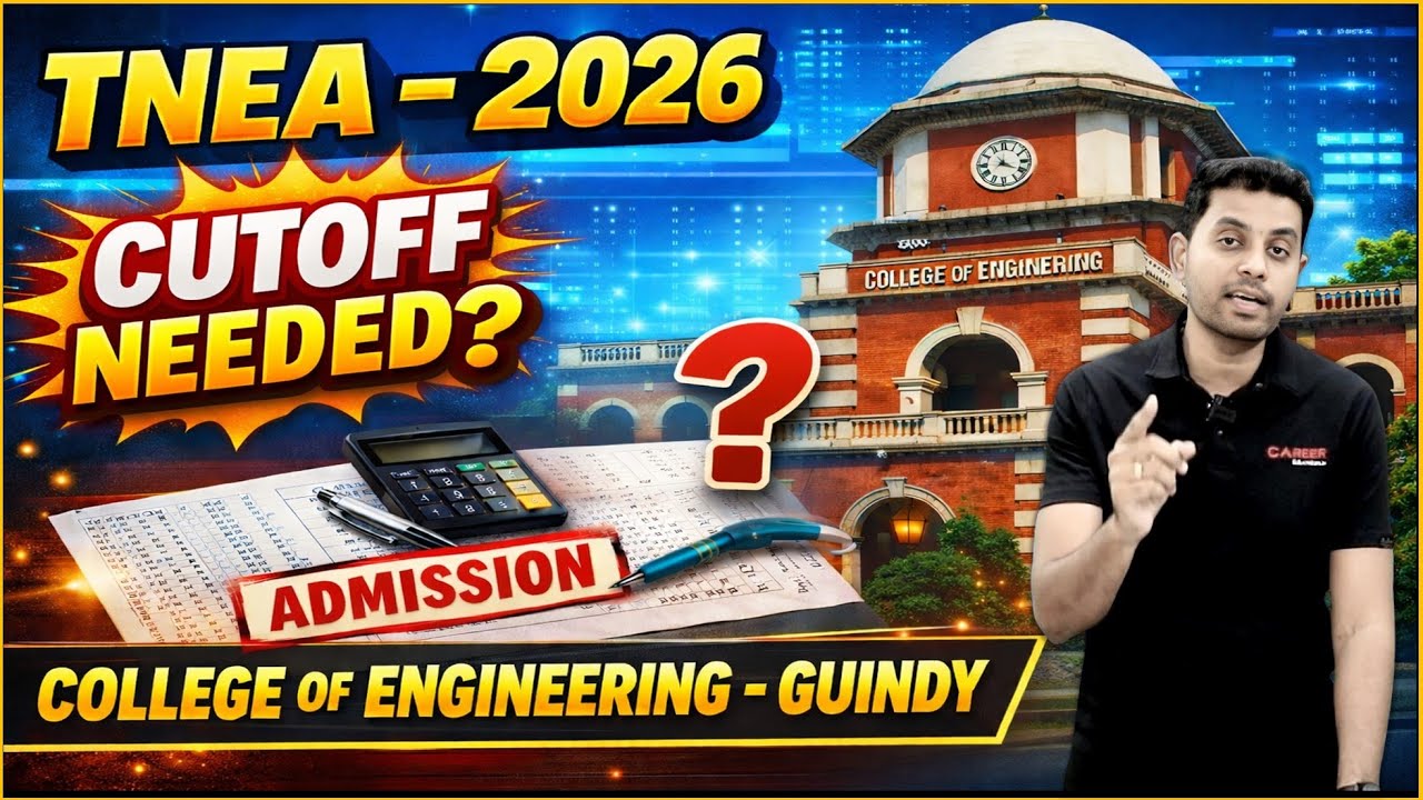 Anna University - College of Engineering - Guindy Safe Cutoff | TNEA - 2026