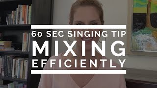 60 Second Singing Tip: Mixing Efficiently | Arden Kaywin Vocal Studio