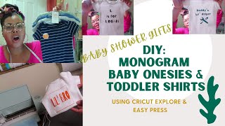 USING MY CRICUT EXPLORE & EASY PRESS| Monogram Baby Onesies| Custom Baby/Toddler Clothes
