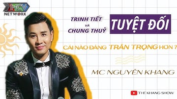 Trinh tiết và chung thuỷ tuyệt đối cái nào quan trọng hơn ? I THE KHANG SHOW