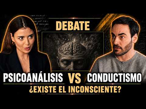 ¿Qué es el INCONSCIENTE? | PSICOANÁLISIS LACANIANO vs CONDUCTISMO - Julia Silveira y Luis Vega