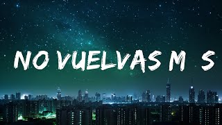 Darell - No Vuelvas Más (Letra) | 25min Top Version