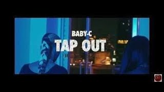 Baby C - TAP OUT (Official Video)