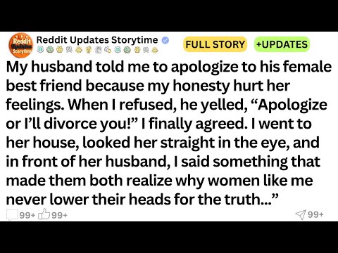 [Full Story]My husband told me to apologize to his female best friend because...!