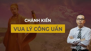 Bài học VĨ NHÂN giúp bạn THÀNH CÔNG | Nghị lực từ Vua Lý Công Uẩn | Chánh Kiến - Trần Việt Quân