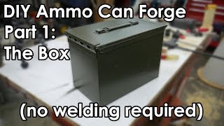 Part 1 - Ammo Can Forge: The Firebox