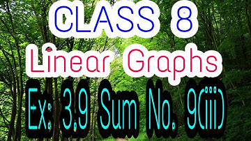 8th Maths - Linear Graphs - Ex : 3.9 Sum No. 9(iii)