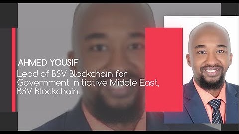 BlockChain Day, Second Keynote Address by Ahmed Yousif, Lead of BSV Blockchain for Middle East.