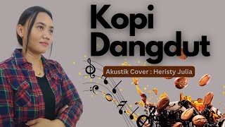 Download Lagu Ngopi aja dulu - KOPI DANGDUT - Fahmi shahab -Akustik cover wanita - Heristy julia MP3
