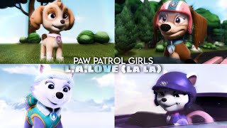 Paw Patrol Female pups//L.A.LOVE (la la)