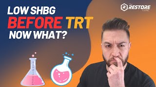 Low Shbg Before Trt? Whats That Mean?
