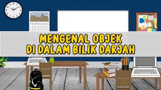 Mengenal Objek Di Dalam Bilik Darjah