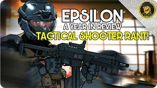 EPSILON | A Year In Review & Tactical Shooter Rant! screenshot 1