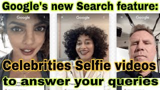 Google's new search feature:Celebrities selfie videos to answer your queries || By SK Technical || screenshot 5