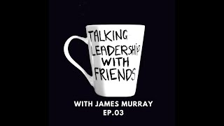Talking Leadership with Friends - Ep 3: Ps Phil Pringle Talking Leadership with Friends - Ep 3: Ps Phil Pringle