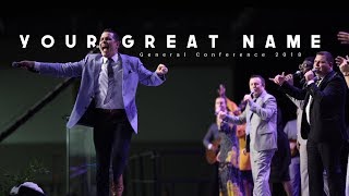 Your Great Name | UPCI General Conference 2018 chords