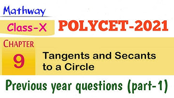 Tangents and Secants to a circle. POLYCET-2021. Previous year questions (part-1)