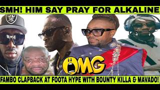LOOK! FOOTA HYPE DISS MAVADO & BOUNTY KILLA FIRST FAMBO SAY! BEENIE MAN SHOCK, IRISH & CHIN GET DISS