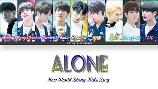 How Would STRAY KIDS Sing - SISTAR "ALONE"