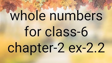 whole numbers for class-6 chapter-2 ex-2.2 |pc mathematics tutor