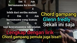 Kunci gitar Glenn Fredly sekali ini saja || chord gampang (tutorial gitar)