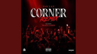 CORNER (feat. Maccasio) (REMIX)