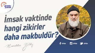 İmsak vaktinde hangi zikirler daha makbuldür?