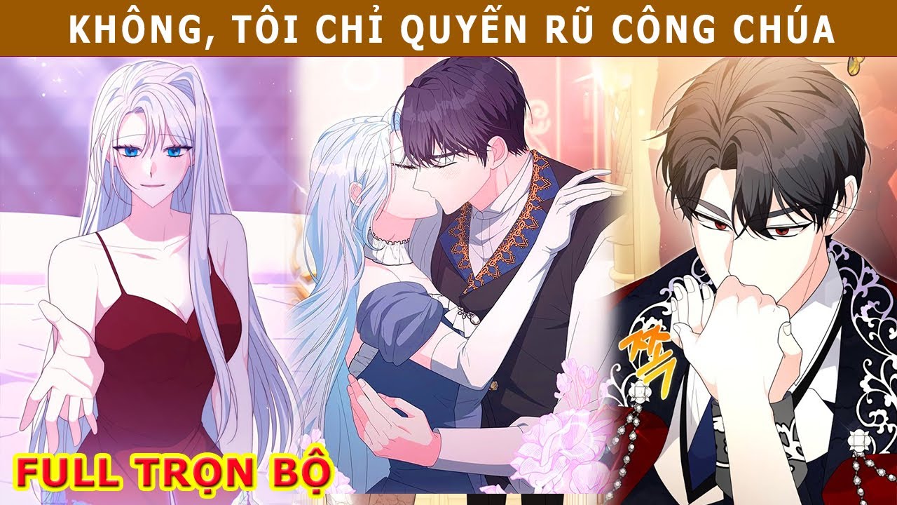 Full Trọn Bộ - Không, Tôi Chỉ Quyến Rũ Công Chúa - Cửu Muội Review