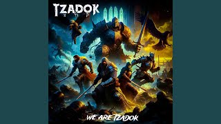 Tzadok - We Are Tzadok