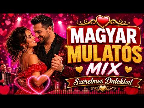 Magyar Mulatós Mix Szerelmes Dalokkal | Vidám Romantikus Zenék