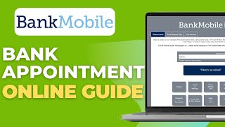 How to Schedule an Appointment with BankMobile Online (2025 Guide)