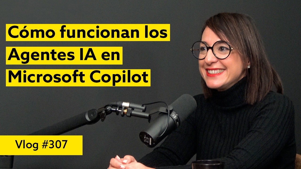 #307 Cómo funcionan los Agentes IA en Microsoft Copilot. Entrevista a Magda Teruel