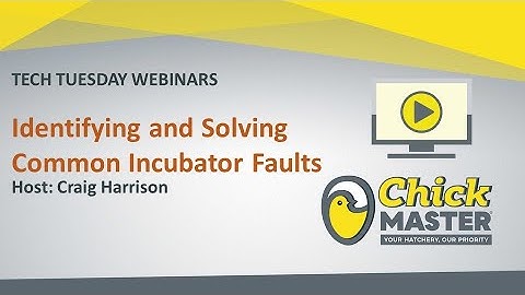 Tech Tuesday: IDENTIFYING & SOLVING COMMON INCUBTOR FAULTS - ENG