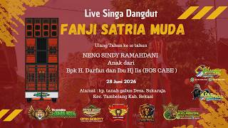 🔴 LIVE SINGA DANGDUT FANJI SATRIA MUDA • HUT KE-10 NENG SINDY RAMAHDANI
