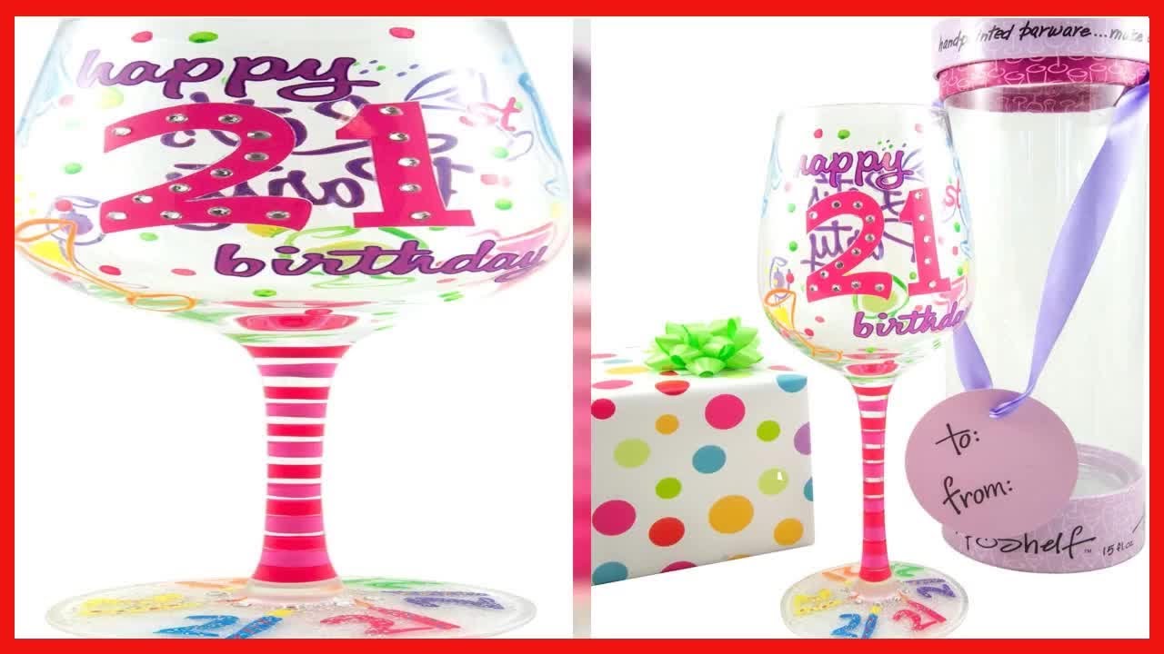 Great product -  Top Shelf Unique Hand Painted 21st Birthday Wine Glass