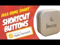 IKEA Home Smart Shortcut Buttons have ARRIVED!