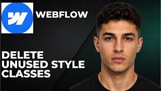 Webflow: How To Delete Unused Style Classes (Step By Step Beginner Tutorial 2026)