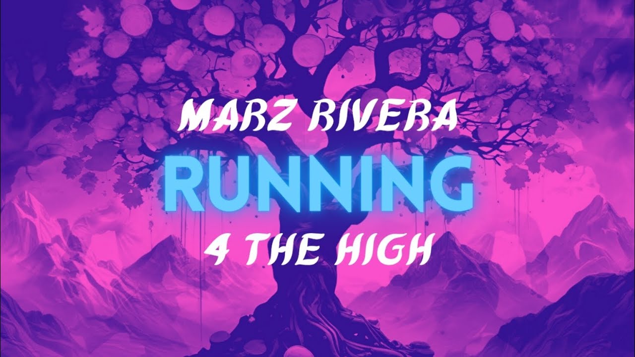 Running 4 The High Marz Rivera Soul Opener Series Part 2 Rujay Music
