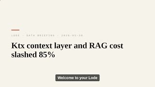 Ktx Context Layer, AI State Rankings, &amp; RAG Cost Cuts