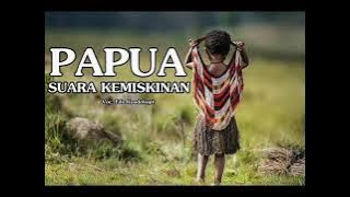 Suara Kemiskinan | Edo Kondologit | West Papua