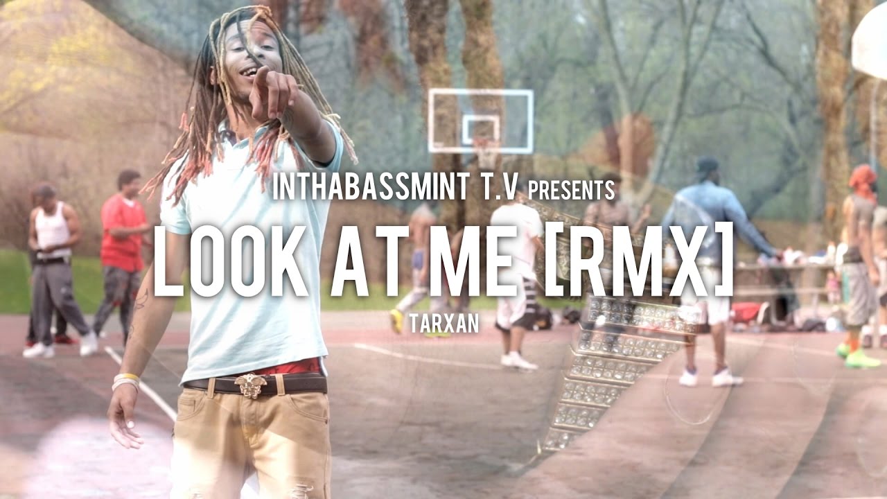 Tarxan - Look At Me (Rmx) (Official Video) 🎥 @InThaBassmintTv 📺