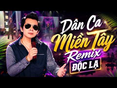 Bảo Hưng Miền Tây REMIX - Dân Ca Miền Tây Remix ĐỘC LẠ Nghe Cả Ngày Không Chán | Nhạc Miền Tây 2026
