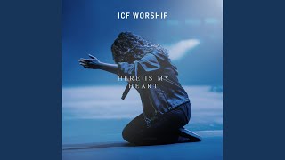 Miniatura del video "ICF Worship - Here Is My Heart"