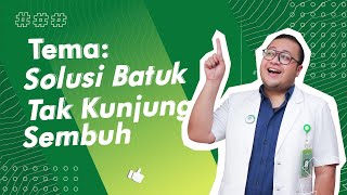 Solusi Batuk Tak Kunjung Sembuh || dr Harry Leksono Adhiputro || RSI Sari Asih ArRahmah