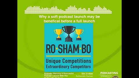 Why a soft podcast launch may be beneficial before a full launch!